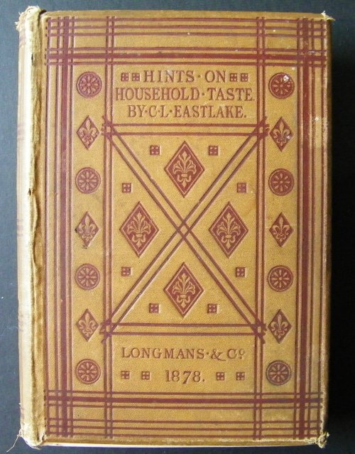 Charles Eastlake Hints on household taste 1878